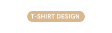 T SHIRT DESIGN