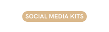 SOCIAL MEDIA KITS